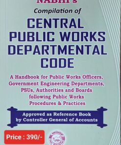 Nabhi’s Compilation of Central Public Works Departmental Code - Reprint Edition 2023