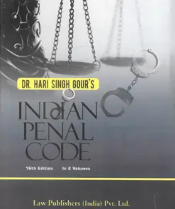 Indian Penal Code by Dr. Hari Singh Gour: 16th Rev. Ed. 2023