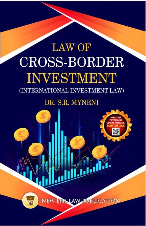 ALA's Law of Cross-Border Investment by Dr. S.R. Myneni - 1st Edition 2023