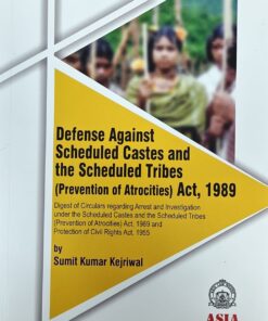 ALH's Defense Against Scheduled Castes And The Scheduled Tribes (Prevention Of Atrocities) Act, 1986 by Sumit Kumar Kejriwal - 1st Edition 2024.