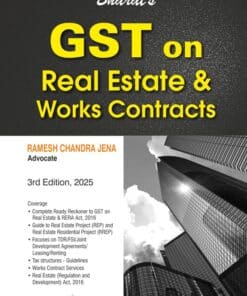 Bharat's GST on Real Estate & Works Contracts by Ramesh Chandra Jena