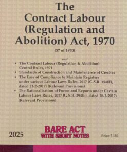 Lexis Nexis’s The Contract Labour (Regulation and Abolition) Act, 1970 (Bare Act) - 2025 Edition