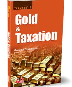 Taxmann's Gold & Taxation by Meenakshi Subramaniam
