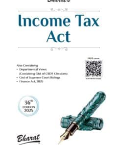 Bharat's Income Tax Act with Departmental Views - 36th Edition 2025: Comprehensive Guide