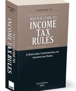 Taxmann's Master Guide To Income tax Rules - 32nd Edition 2025
