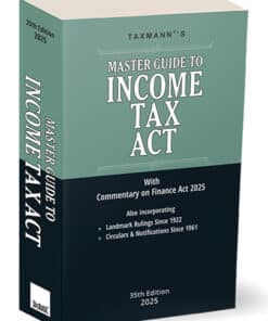 Taxmann's Master Guide To Income Tax Act - 35th Edition 2025