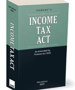 Taxmann's Income Tax Act - As Amended by Finance Act 2025