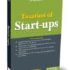 Taxmann's Taxation of Start-ups & Investors - 8th Edition 2025