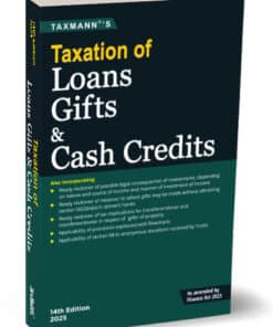 Taxmann's Taxation of Loans Gifts & Cash Credits - 14th Edition 2025