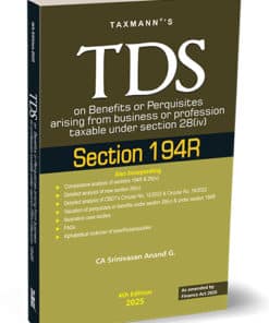 Taxmann's TDS on Benefits or Perquisites under Section 194R by Srinivasan Anand G.