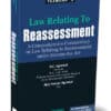 Taxmann's New Law Relating To Reassessment by D.C. Agrawal - 5th Edition 2025