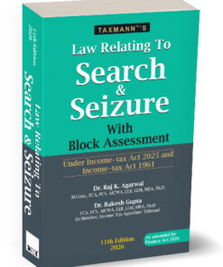 Cover of Taxmann's Law Relating to Search and Seizure with Block Assessment by Dr. Raj K. Agarwal and Dr. Rakesh Gupta, 11th Edition 2026