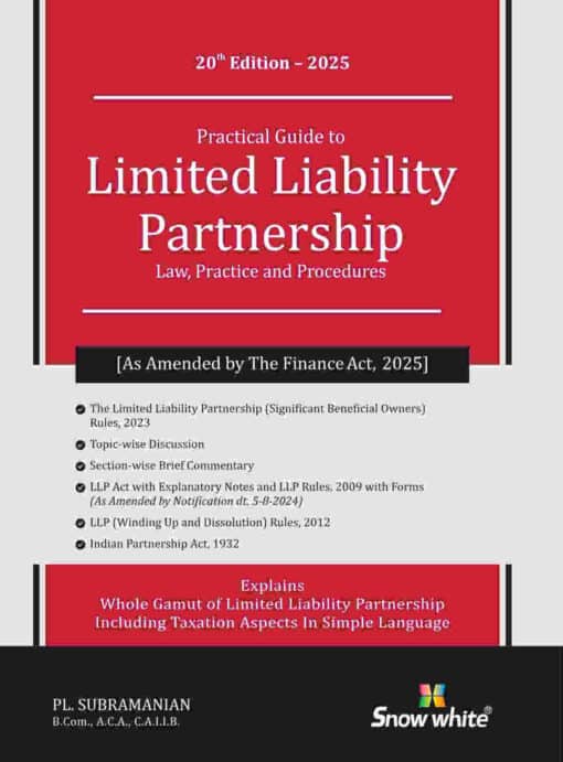 Snow white's Practical Guide to Limited Liability Partnership by PL. Subramanian