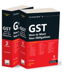 Taxmann's GST How to Meet Your Obligations by S.S. Gupta - 16th Edition April 2025