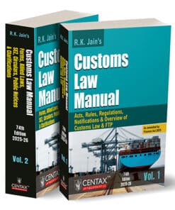 Centax's Customs Law Manual 2025-26 by R.K. Jain - 74th Edition 2025-26