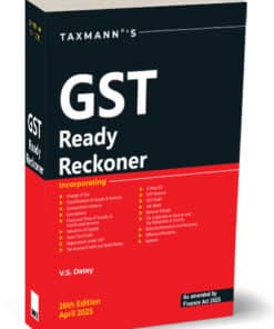 Taxmann's GST Ready Reckoner by V.S. Datey - 26th Edition April 2025