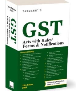 Taxmann's GST Acts with Rules/forms & Notifications - 18th Edition 2026