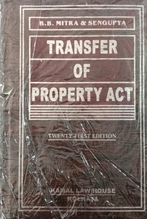 Kamal's Transfer of Property Act by B.B. Mitra - 21st Edition Reprint 2025