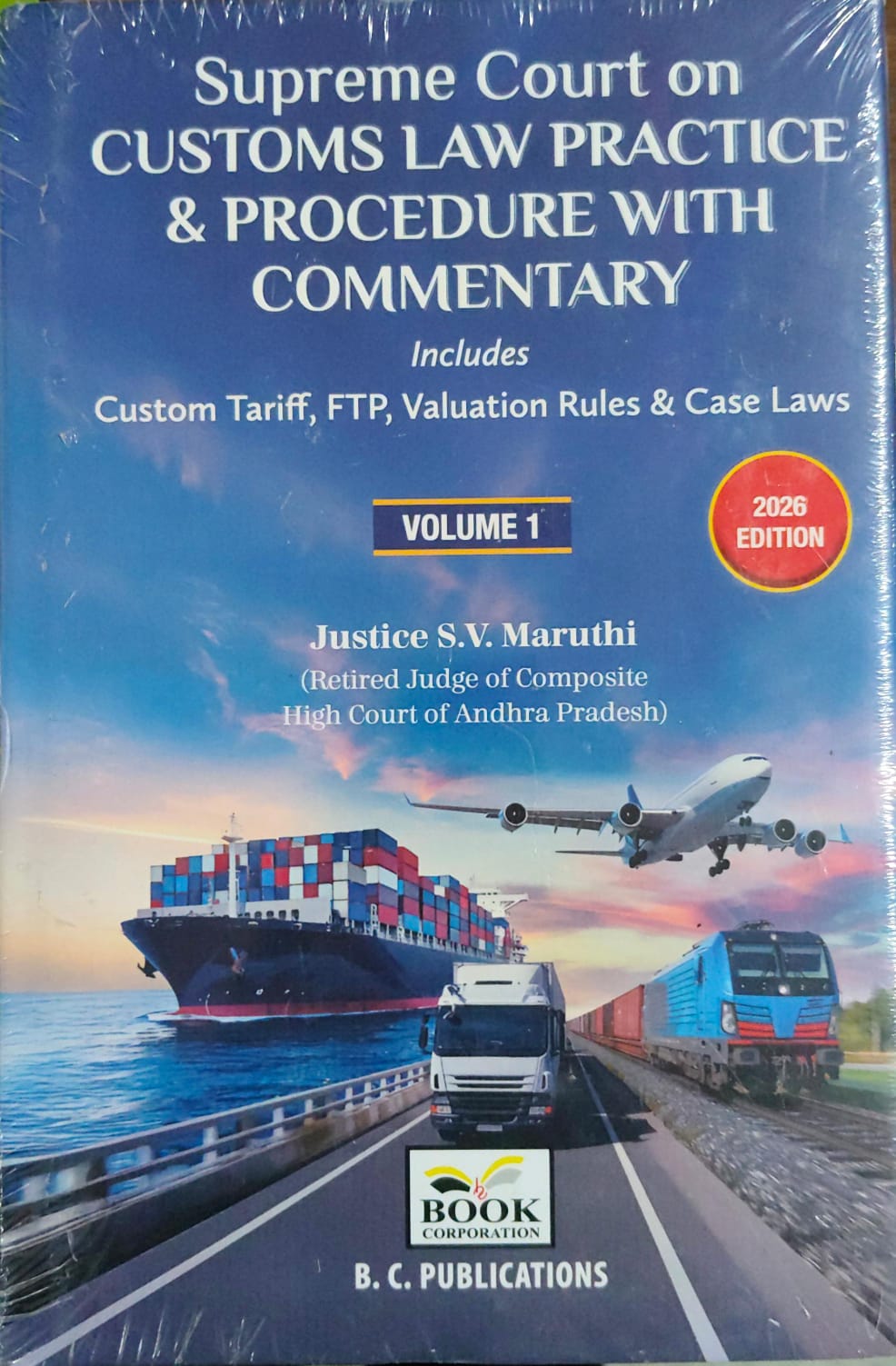 B.C. Pub’s Supreme Court on Customs Law and Procedure with Commentary by S.V. Maruthi