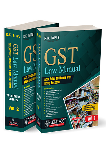 Centax’s GST Law Manual 2026-27 by R.K. Jain (2 Volumes) – 26th Edition 2026-2027